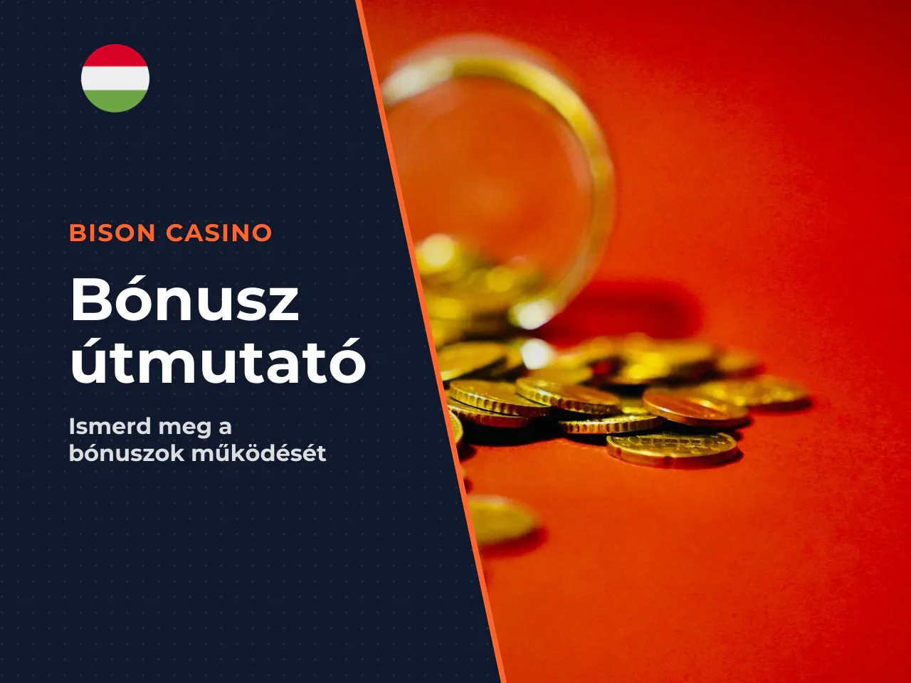 Bónuszok, wager és gyakorlati példa. A